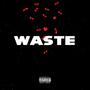 Waste (Explicit)