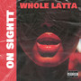 Whole Latta (Explicit)