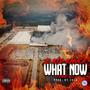 What Now? (Explicit)