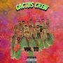 Cactus Crew, Vol. 3 (Explicit)