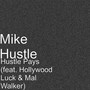 Hustle Pays (feat. Hollywood Luck & Mal Walker) [Explicit]
