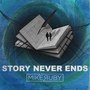 Story Never Ends (Explicit)