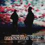 Missing You (feat. Nael) [Explicit]