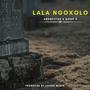 Lala Ngoxolo (feat. Sipho S)