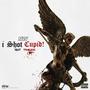 i Shot Cupid! (feat. T1MELESS) [Explicit]