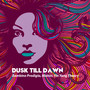 Dusk Till Dawn