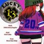 Lucky13 (feat. 20thCenturySappho & Moon Base Baby) [Explicit]