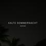 KALTE SOMMERNACHT