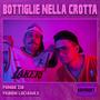 Bottiglie Nella Crotta (Explicit)