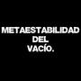 Metaestabilidad del vacío (Explicit)