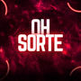 Oh sorte (Explicit)