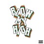 Blow My High (Explicit)