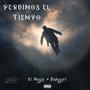 El Magic - Perdimos El Tiempo (feat. BabyGirl) [Explicit]