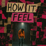 How It Feel (Explicit)