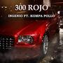 300 Rojo (feat. Kompa Pollo)