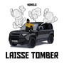 LAISSE TOMBER (Explicit)