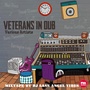 Veterans in Dub Mixtape by DJ Lass Angel Vibes