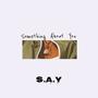 S.A.Y (Explicit)