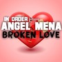 Broken Love (feat. Angel Mena)