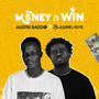 Money N Win (feat. Blaqbelieve) [Explicit]