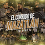 El Corrido De Mazatlán (En Vivo)