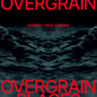 Overgrain