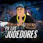 Pa los Jodedores (Explicit)