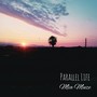 Parallel Life (Explicit)