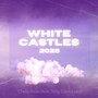 White Castles 2025