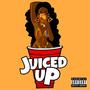 Juiced Up (Explicit)