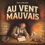 Au vent mauvais