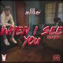 When I See You (Remix) [Explicit]