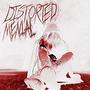 DISTORTED MENTAL (Explicit)