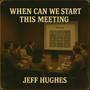 When Can We Start This Meeting (Perfect Workplace Consistency)
