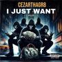 I Just Want (Explicit)