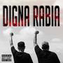 Digna Rabia (Explicit)