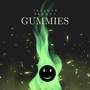 Gummies (Explicit)