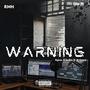 Warning (feat. Rynax, Gr8at B & Prodbygoast) [Explicit]