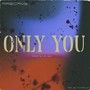 Only You