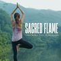 Sacred Flame: Relaxing Yoga Music