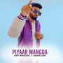 PIYAAR MANGDA