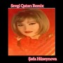 Sevgi Qatarı (Remix)