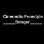 Cinamatic Freestyle Banger (Explicit)