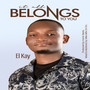 It All Belongs to You
