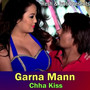 Garna Mann Chha Kiss