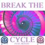 Break The Cycle (feat. SkitzoMichigan) [Explicit]