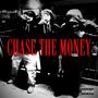 CHASE THE MONEY (Explicit)