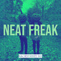 Neat Freak (Explicit)