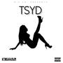 TSYD (feat. iiinhell) [Explicit]