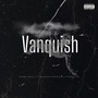 Vanquish (Explicit)